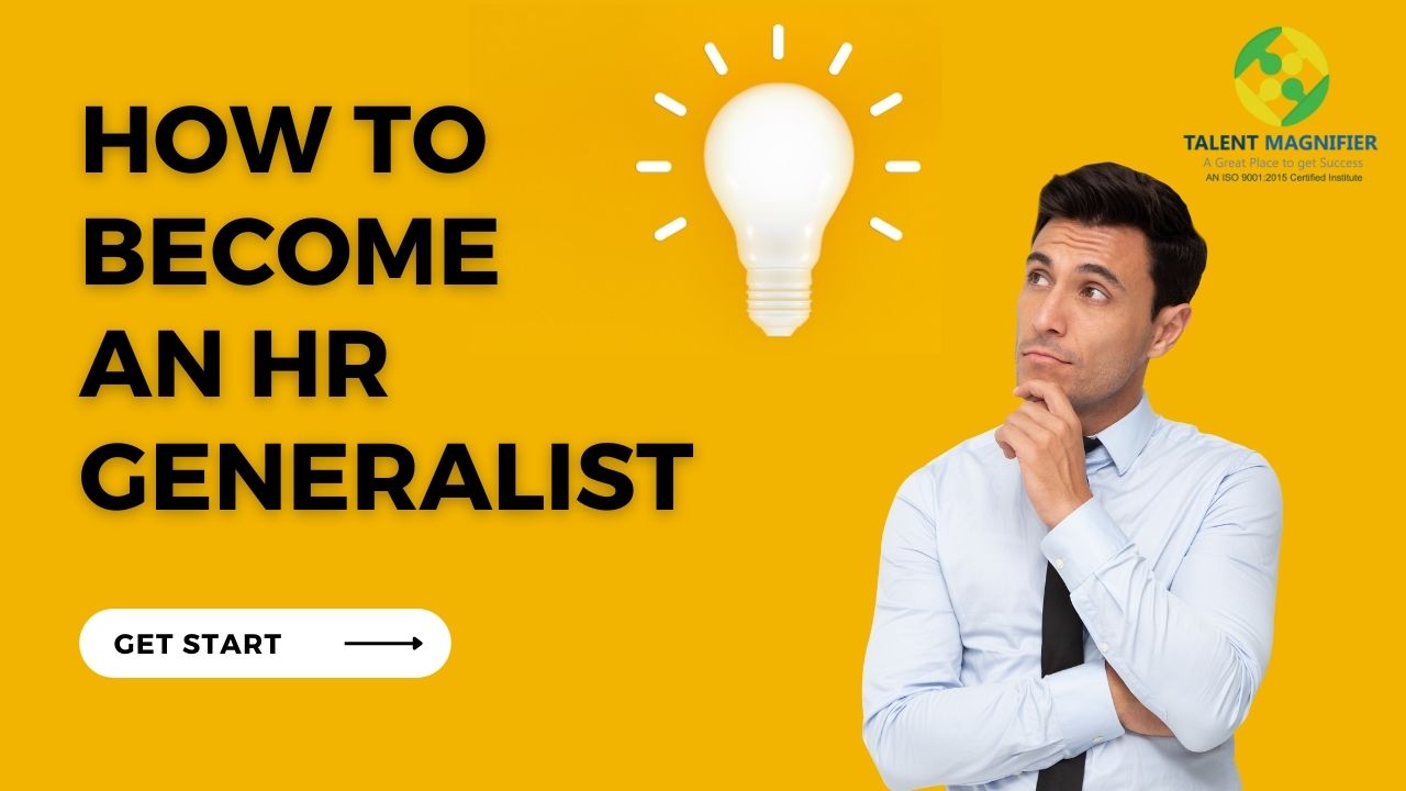 Training For How To Become An HR Generalist