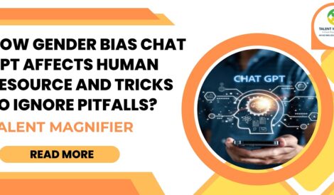 How Gender Bias Chat GPT affects Human Resource and tricks to ignore pitfalls