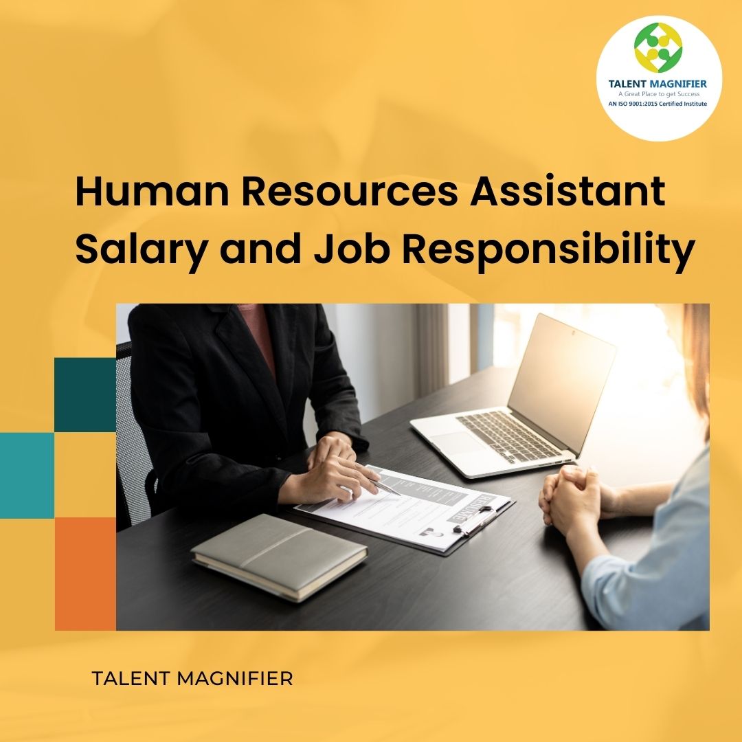 Human Resources Assistant Salary and Job Responsibility
