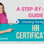 Choosing the Right HR Certification - A Step-by-Step Guide