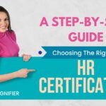 Choosing the Right HR Certification - A Step-by-Step Guide